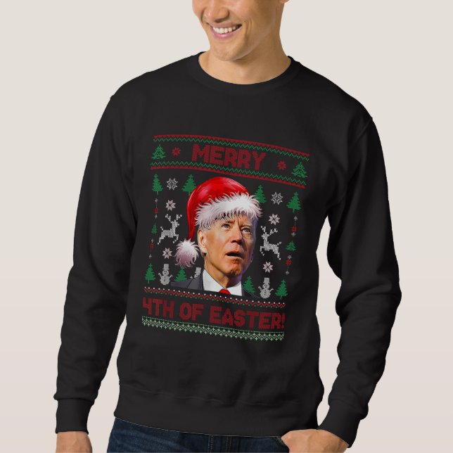 Santa Joe Biden Merry 4th Of Easter Ugly Christmas Sweatshirt (Front)