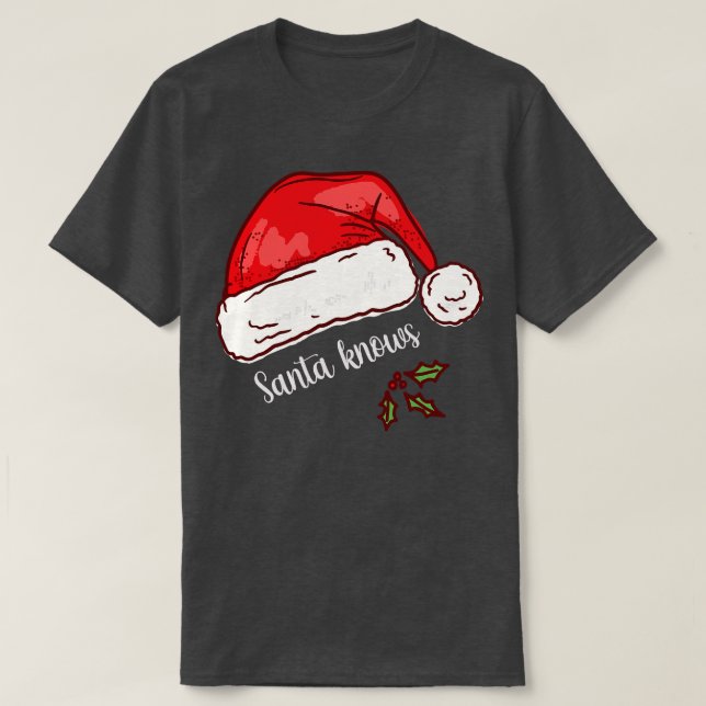 Santa Knows Hat T-Shirt (Design Front)