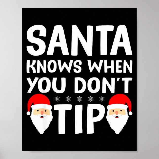 Santa Knows When You Don't Tip Server Squad Santa  Poster (Front)