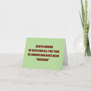 SANTA KNOWS YOU BEEN *GOODISH* CHRISTMAS HOLIDAY CARD