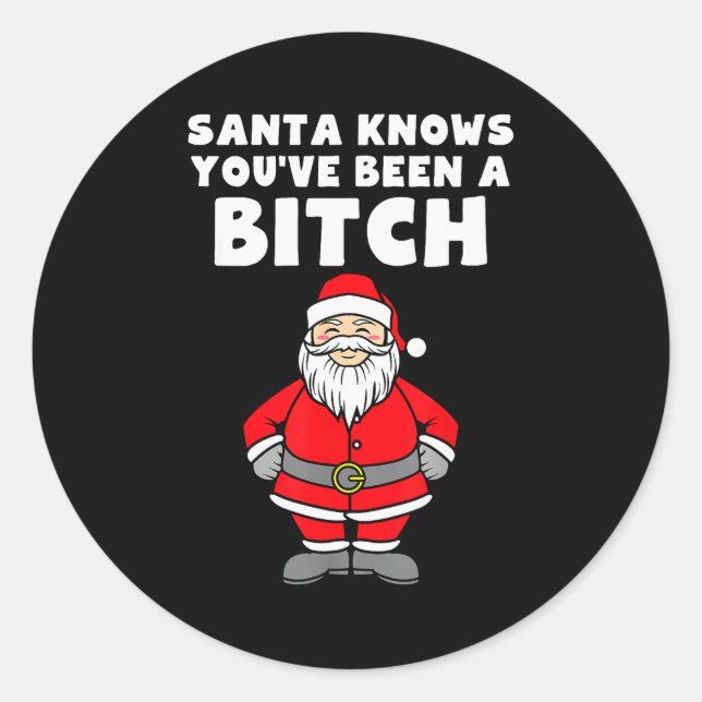 Santa Knows You've Been A Rude Christmas  Classic Round Sticker (Front)