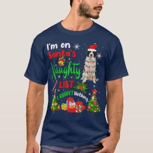 Santa Landseer I'm On Santa's Naughty List Xmas Tr T-Shirt