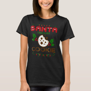 Santa Likes Hot Cookies Cutters Baking Dirty T-Shirt