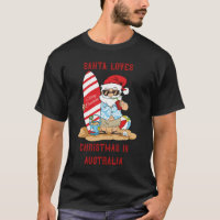 Santa Loves Christmas in Australia T-Shirt