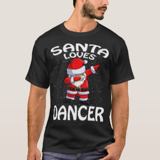 Santa Loves Dancer Christmas T-Shirt