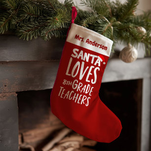 Santa Loves Eight Grade Teachers Cute Funny Small Christmas Stocking
