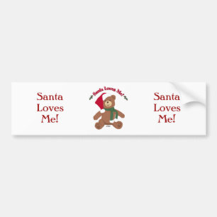 Santa Loves Me! Christmas Teddy Bear Bumper Sticker