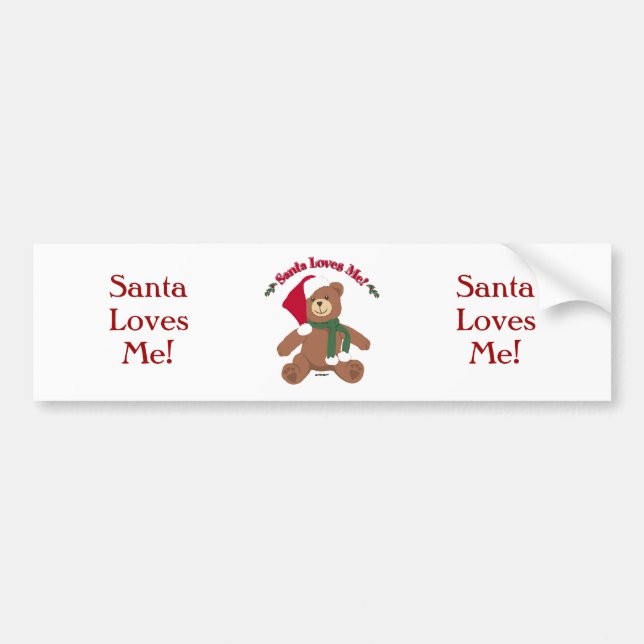 Santa Loves Me! Christmas Teddy Bear Bumper Sticker (Front)