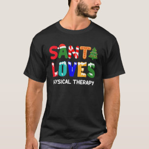 Santa Loves Physical Therapy Christmas Pajama Cost T-Shirt