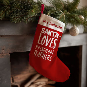 Santa Loves PreSchool Teachers Cute Funny Small Christmas Stocking