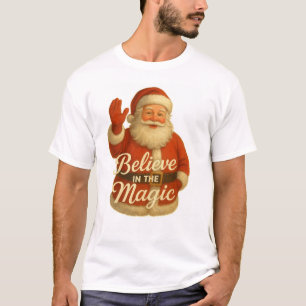 SANTA MAGIC-BELIEVE IN MAGIC T-Shirt