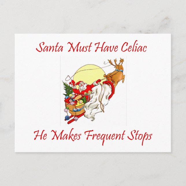 Santa Must Have Celiac - He Makes Frequent Stops Holiday Postcard (Front)