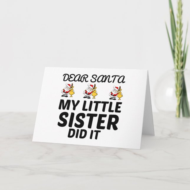 SANTA MY LITTLE SISTER DID IT CARD (Front)