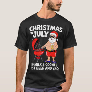 Santa No Milk Cookies Just Bbq Funny Christmas In T-Shirt