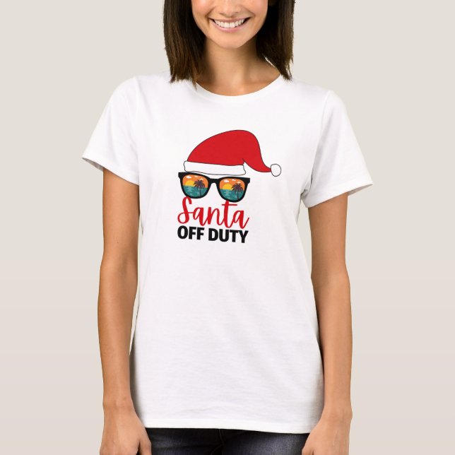 Santa Off Duty Christmas In July T-Shirt (Front)