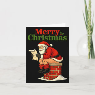 Santa Ong Down Chimney Shirt Funny Naughty Xmas Sa Card