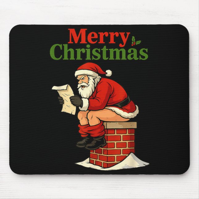 Santa Ong Down Chimney Shirt Funny Naughty Xmas Sa Mouse Pad (Front)
