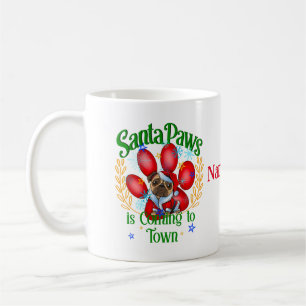 Santa Paws is Coming to Town  Coffee Mug