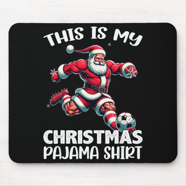 Santa Playing Soccer Srt, This Is My Christmas Paj Mouse Pad (Front)