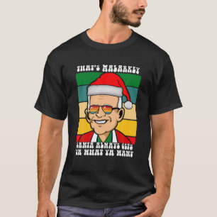 Santa President Joe Biden That’S Malarkey A Funn T-Shirt