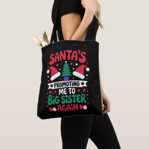 Santa Promoting Me To Big Sister Again Christmas Tote Bag