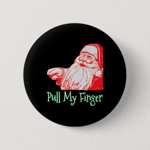 Santa Pull My Finger Funny Christmas Fart Humour P 6 Cm Round Badge