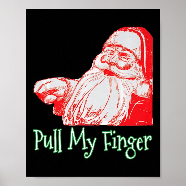 Santa Pull My Finger Funny Christmas Fart Humour P Poster (Front)