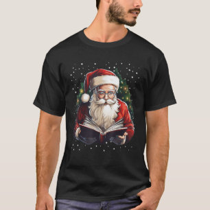 Santa Reading Book Bookworm Reader Bookish Christm T-Shirt