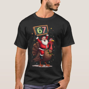 🎅🦃 Santa Riding a Turkey with Number 67 Funny  T-Shirt