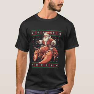 Santa Riding Lobster Funny Lobster Ugly Christmas T-Shirt