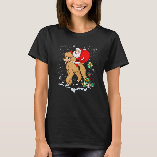 Santa Riding Poodle Dog with Hat Claus Christmas P T-Shirt (Front)