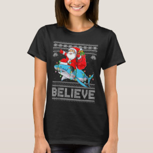 Santa Riding Shark Ugly Christmas Sweater Believe 