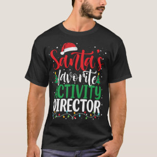 Santa_s Favorite Activity Director Christmas Santa T-Shirt