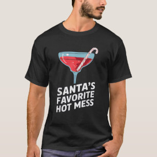 Santa s Favorite Hot Mess Funny Christmas Joke Coc T-Shirt