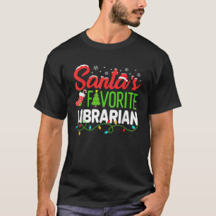 Santa s Favorite Librarian Christmas Library Book  T-Shirt
