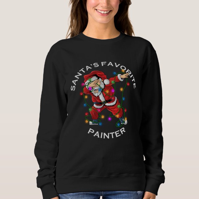 Santa s Favorite Painter Dabbing Santa Sweatshirt (Front)
