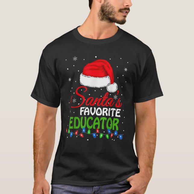 Santa s Favourite Educator Santa Hat Lights Funny  T-Shirt (Front)