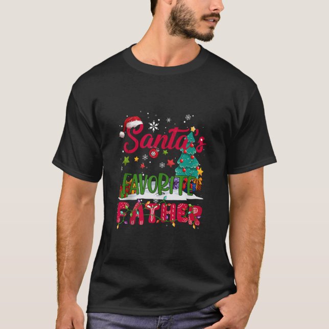 Santa s Favourite Father Santa Hat Ugly Christmas  T-Shirt (Front)