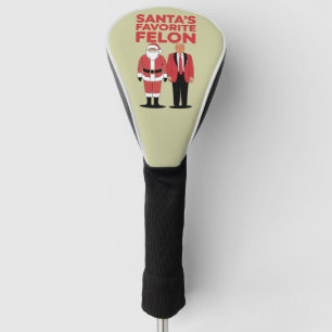 Santa’s Favourite Felon Trump Christmas Republican Golf Head Cover