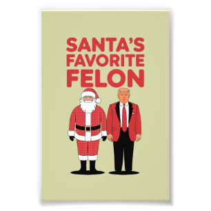 Santa’s Favourite Felon Trump Christmas Republican Photo Print