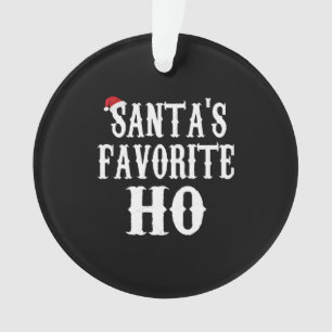 Santa s Favourite Ho T Shirt Funny Christmas Gift Ornament