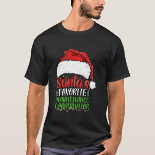 Santa s Favourite Maintenance Coordinator Funny Ch T-Shirt