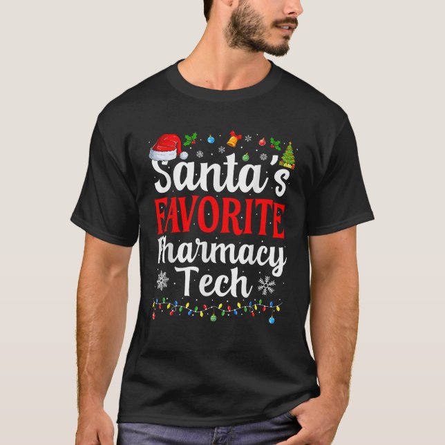 Santa s Favourite Pharmacy Tech Christmas Pharmacy T-Shirt (Front)
