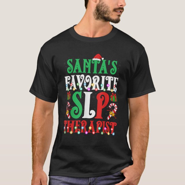 Santa s Favourite SLP Therapist Xmas Speech Therap T-Shirt (Front)