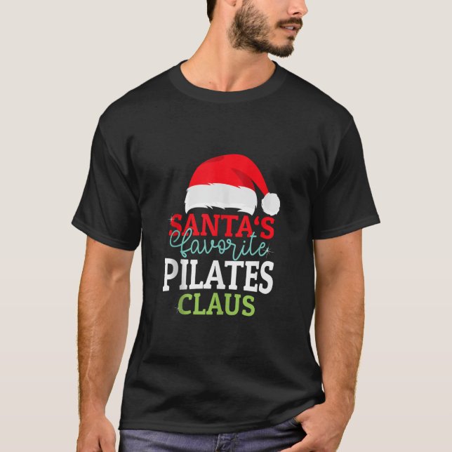 Santa s Favourite Xmas Pilates Christmas Claus PJS T-Shirt (Front)