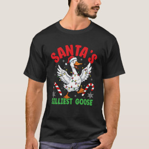 Santa s Silliest Goose Merry Christmas Silly Goose T-Shirt