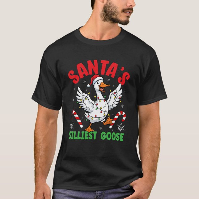 Santa s Silliest Goose Merry Christmas Silly Goose T-Shirt (Front)