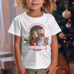 Santa Said The Nice List Kids Christmas Photo T-Shirt
