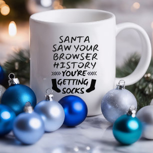 Santa Saw Your Browser Funny   Sarcastic Mug