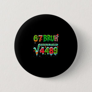 Santa Says 67 Bruh Christmas Square Root 4489 Funn 6 Cm Round Badge